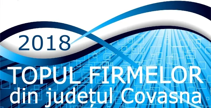 Aproximativ 150 de firme covăsnene vor fi premiate la a 26-a ediție Topul firmelor