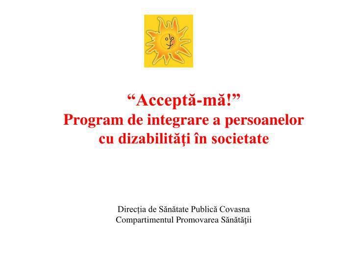 Două școli covăsnene implicate într-un program de integrare a persoanelor cu dizabilități
