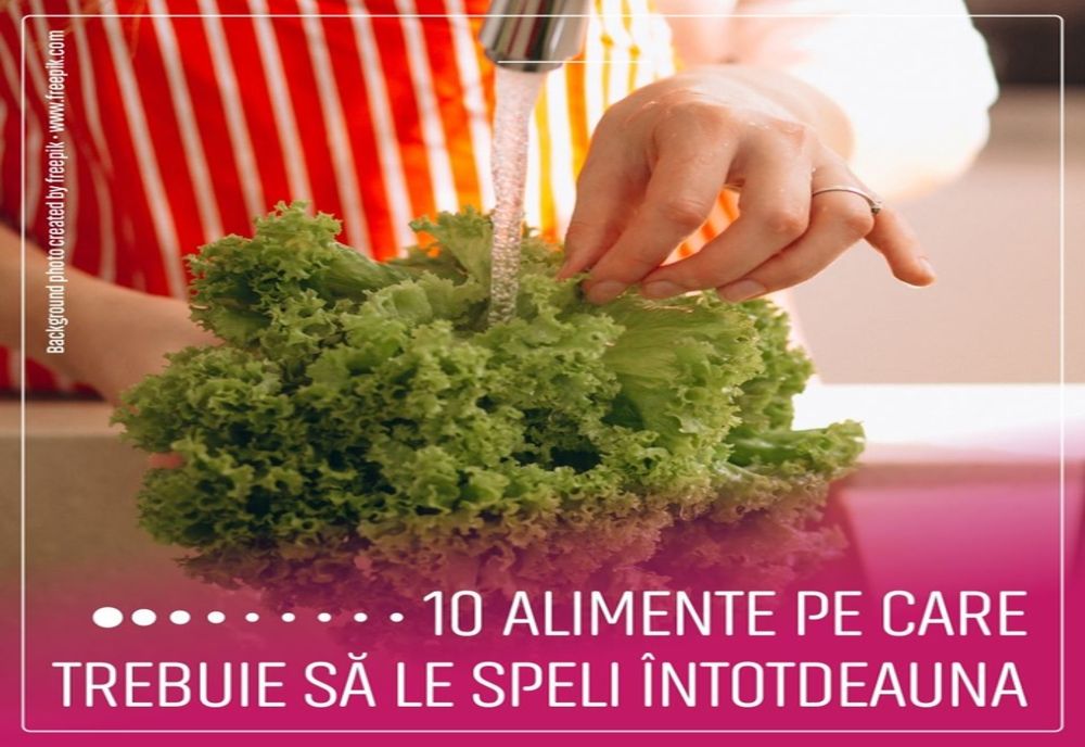 Alimentele pe care trebuie să le spălăm întotdeauna înainte de a fi consumate crude sau gătite