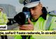 Atenţie la viteză! Toate radarele vor fi scoase pe şosele, timp de trei zile